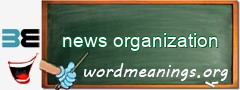 WordMeaning blackboard for news organization